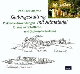 Gartengestaltung mit Altmaterial