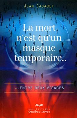 La mort n'est qu'un masque temporaire (Essai)