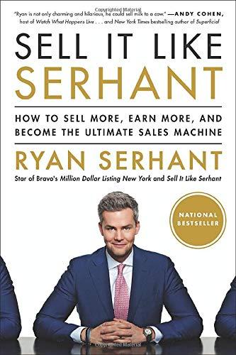 Sell It Like Serhant: How to Sell More, Earn More, and Become the Ultimate Sales Machine