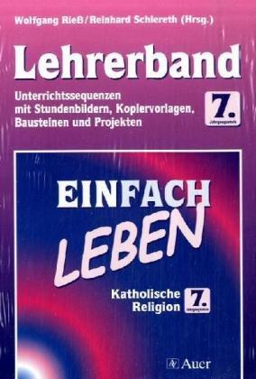 Einfach Leben: Lehrerband mit Kopiervorlagen, Bausteinen und Projekten -  7. Jahrgangsstufe