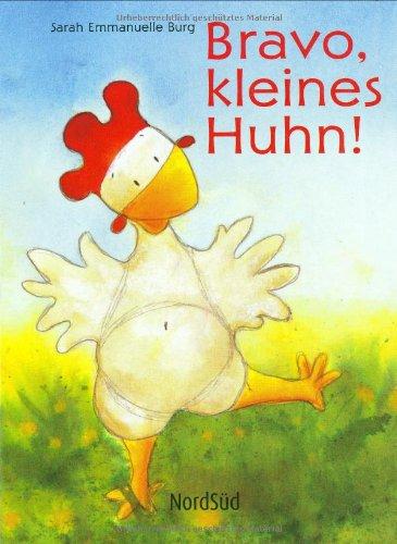 Bravo, kleines Huhn