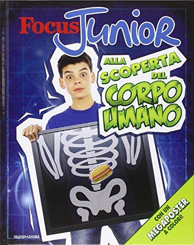 Focus Junior. Alla scoperta del corpo umano. Con poster