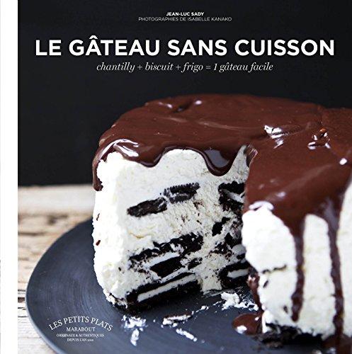 Le gâteau sans cuisson : chantilly + biscuit + frigo = 1 gâteau facile