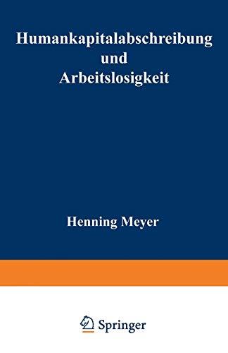 Humankapitalabschreibung und Arbeitslosigkeit (German Edition)