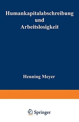 Humankapitalabschreibung und Arbeitslosigkeit (German Edition)