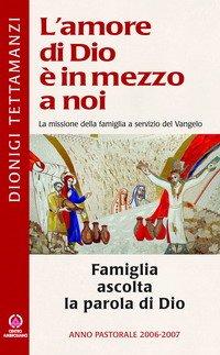 Famiglia ascolta la parola di Dio. Anno pastorale 2006-2007