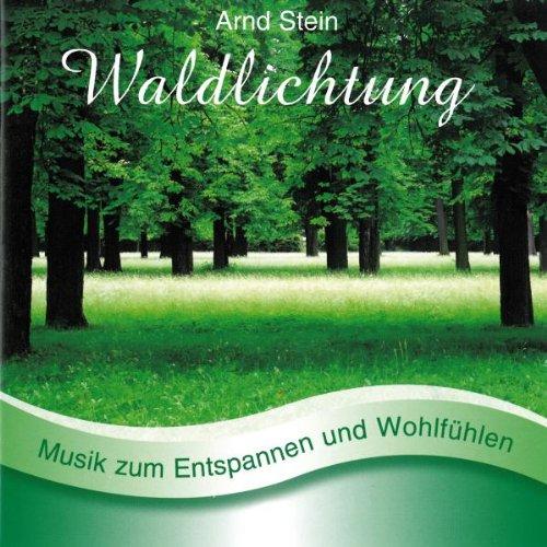 Waldlichtung - Sanfte Musik zum Entspannen und Wohlfühlen