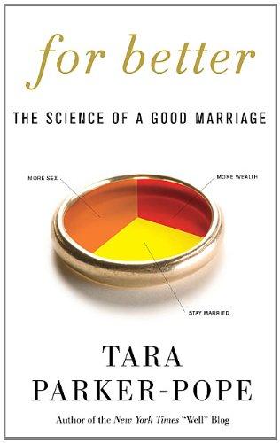 For Better: The Science of a Good Marriage