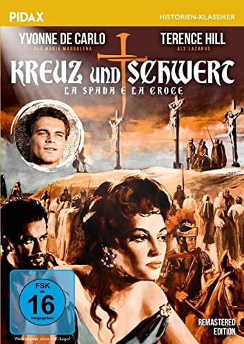 Kreuz und Schwert - Remastered Edition (La spada e la croce) / Historienfilm mit Yvonne De Carlo und Terence Hill über das Leben der Maria Magdalena (Pidax Historien-Klassiker)