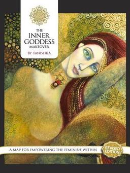 The Inner Goddess Makeover. Revised Edition