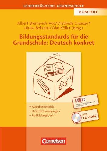 Lehrerbücherei Grundschule: Bildungsstandards für die Grundschule: Deutsch konkret: Aufgabenbeispiele - Unterrichtsanregungen - Fortbildungsideen. Buch mit Kopiervorlagen auf CD-ROM