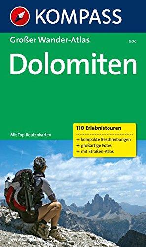 Dolomiten: Großer Wander-Atlas (KOMPASS Große Wanderbücher, Band 606)