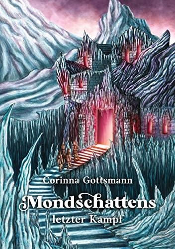 Mondschattens letzter Kampf: Das Ende der fantastischen Trilogie um Mondschatten und ihr magisches Erbe - ein Fantasy-Abenteuer für alle, die Magie in ihrem Herzen tragen.