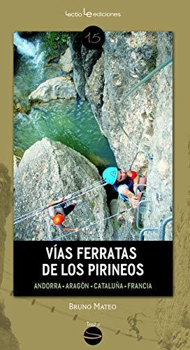 Vías ferratas de los Pirineos : Andorra-Aragón-Cataluña-Francia (Traza, Band 15)