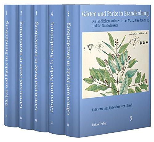 Gärten und Parke in Brandenburg: Die ländlichen Anlagen in der Mark Brandenburg und der Niederlausitz (Schriften der Landesgeschichtlichen Vereinigung für die Mark Brandenburg, Neue Folge)