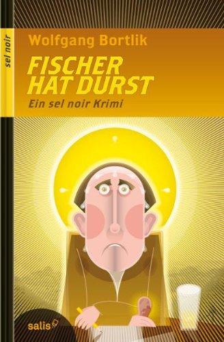 Fischer hat Durst: Ein sel noir-Krimi