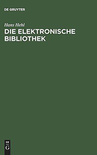 Die elektronische Bibliothek: Literatur- und Informationsbeschaffung im Internet