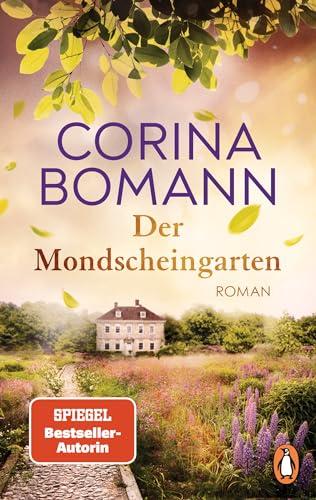 Der Mondscheingarten: Roman. Eine traumhaft schöne Reise in die Vergangenheit – von der Autorin der Waldfriede-Saga