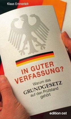 In guter Verfassung? Warum das Grundgesetz auf den Prüfstand gehört