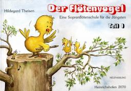 Der Flötenvogel. Eine Sopranblockflötenschule für die Jüngsten: Der Flötenvogel, für Sopran-Blockflöte: BD 1