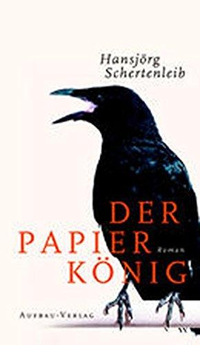 Der Papierkönig: Roman