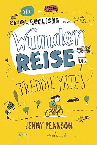 Die unglaubliche Wunderreise des Freddie Yates