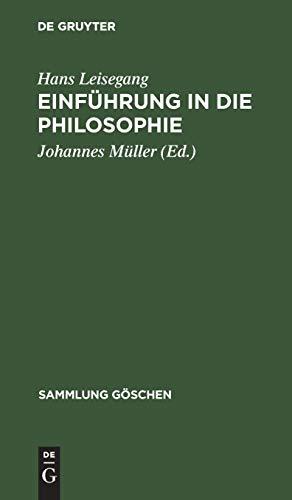 Einführung in die Philosophie (Sammlung Göschen, 281, Band 281)