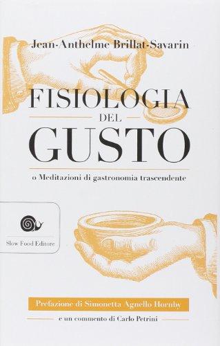 Fisiologia del gusto o meditazioni di gastronomia trascendente