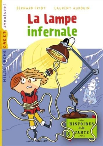 Histoires à la carte. Vol. 4. La lampe infernale