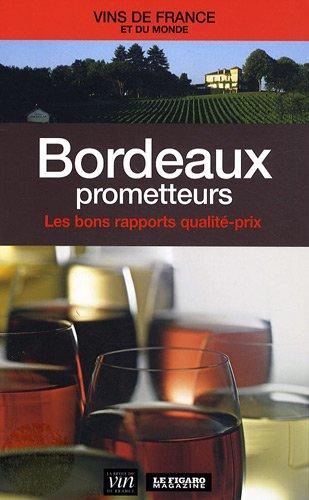 Bordeaux prometteurs : les bons rapports qualité-prix