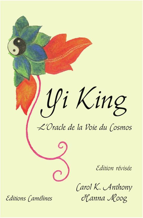 Yi-king : l'oracle de la voie du cosmos