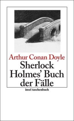 Sherlock Holmes' Buch der Fälle: Erzählungen (insel taschenbuch)