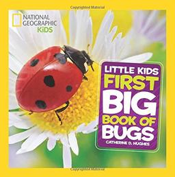 National Geographic Little Kids First Big Book of Bugs (National Geographic Little Kids First Big Books)