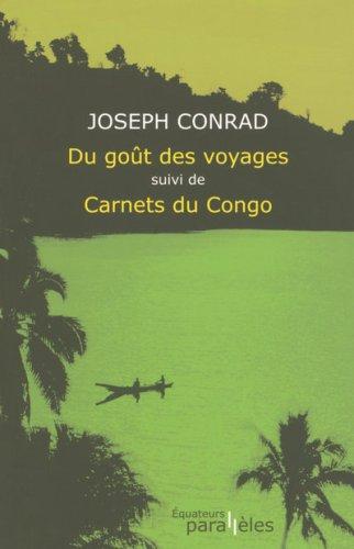 Du goût des voyages. Carnets du Congo