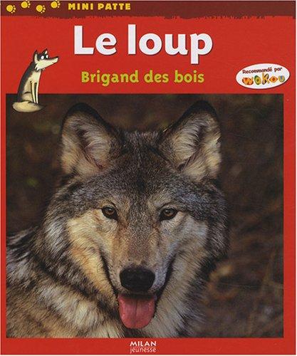 Le loup : brigand des bois