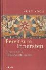 Bereit zum Innersten: Für eine Kirche, die das Geheimnis lebt