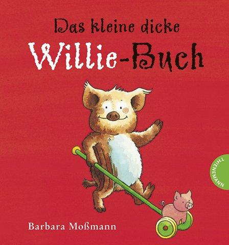 Das kleine dicke Willie-Buch