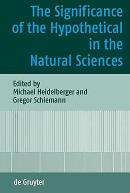 The Significance of the Hypothetical in the Natural Sciences