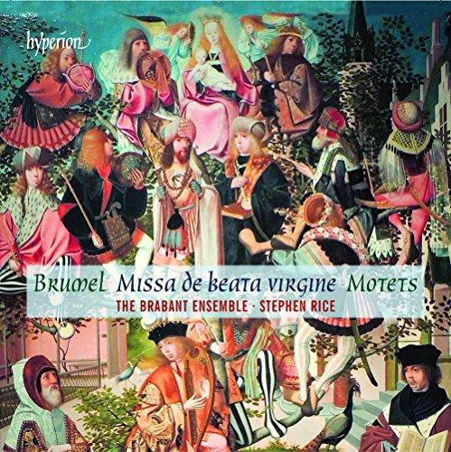 Brumel: Missa de Beata Virgine / Motetten