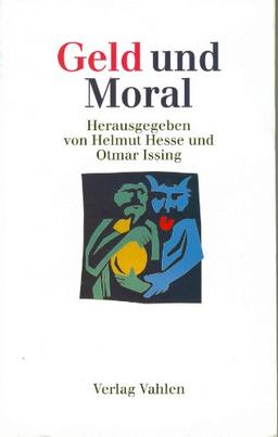 Geld und Moral: Veröffentlichung im Rahmen der Wissenschaften und der Literatur