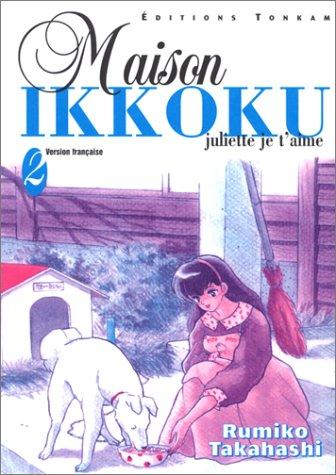 Maison Ikkoku : Juliette, je t'aime. Vol. 2