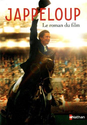 Jappeloup : le roman du film