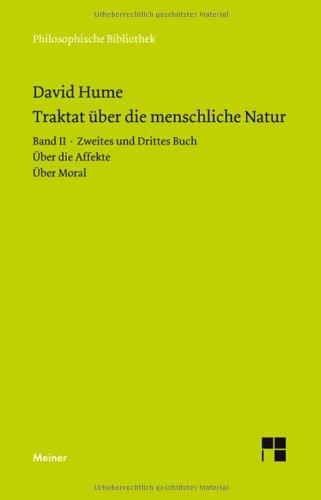 Ein Traktat über die menschliche Natur: Band II: Zweites und Drittes Buch (Über die Affekte, Über Moral)