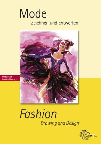 Mode - Zeichnen und Entwerfen: Fashion - Drawing and Design Mode Band 1