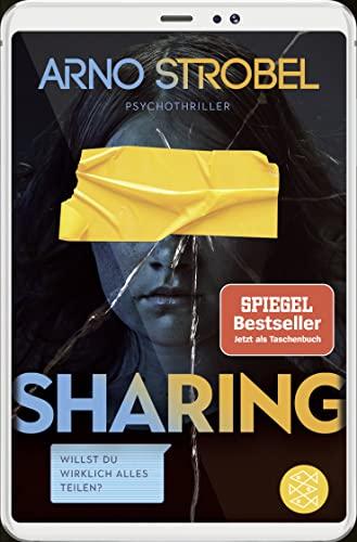 Sharing – Willst du wirklich alles teilen?: Psychothriller