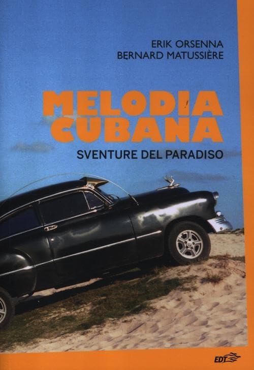 Melodia cubana. Sventure del paradiso (La biblioteca di Ulisse)