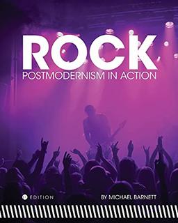 Rock: Postmodernism in Action