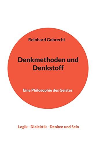 Denkmethoden und Denkstoff: Eine Philosophie des Geistes