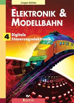 Elektronik & Modellbahn: Elektronik und Modellbahn. 4Bd: BD 4