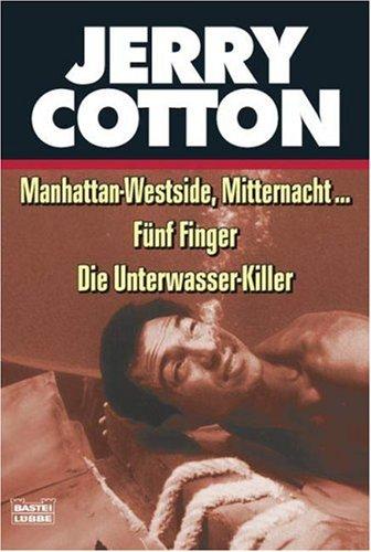 Manhattan-Westside, Mitternacht.../ Fünf Finger/ Die Unterwasserkiller